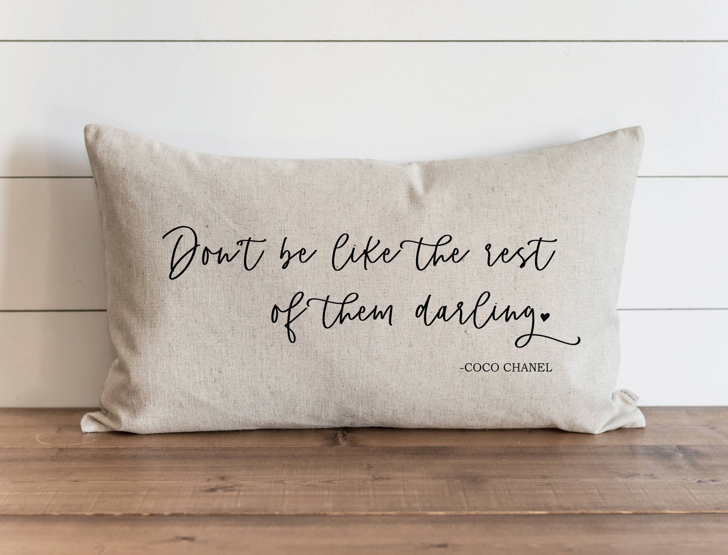 Don't Be Like The Rest Of Them Darling Pillow Cover